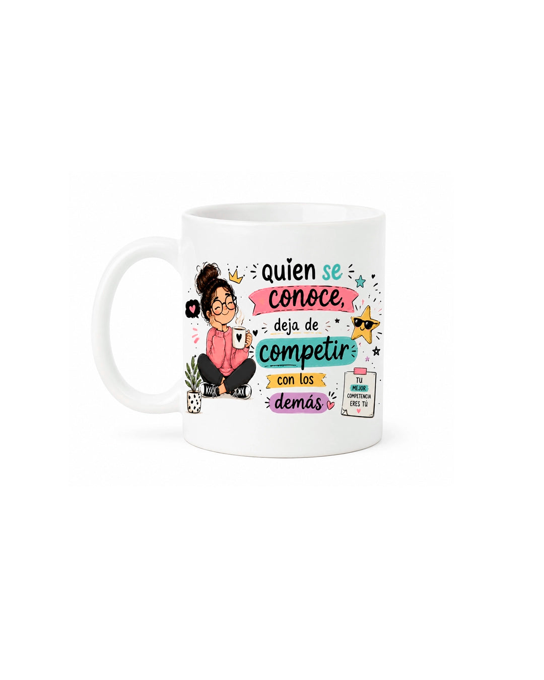 Taza crecimiento personal – "Quien se conoce deja de competir con los demás"