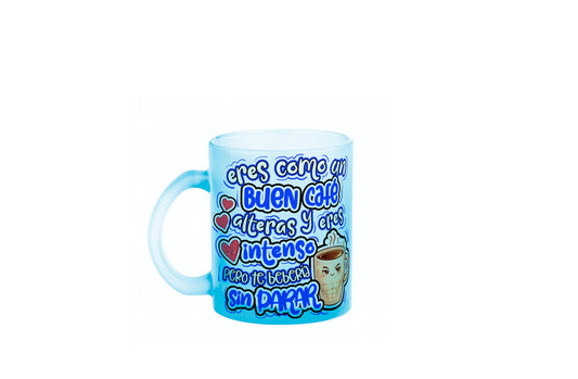 Eres como un buen café... en taza de cristal
