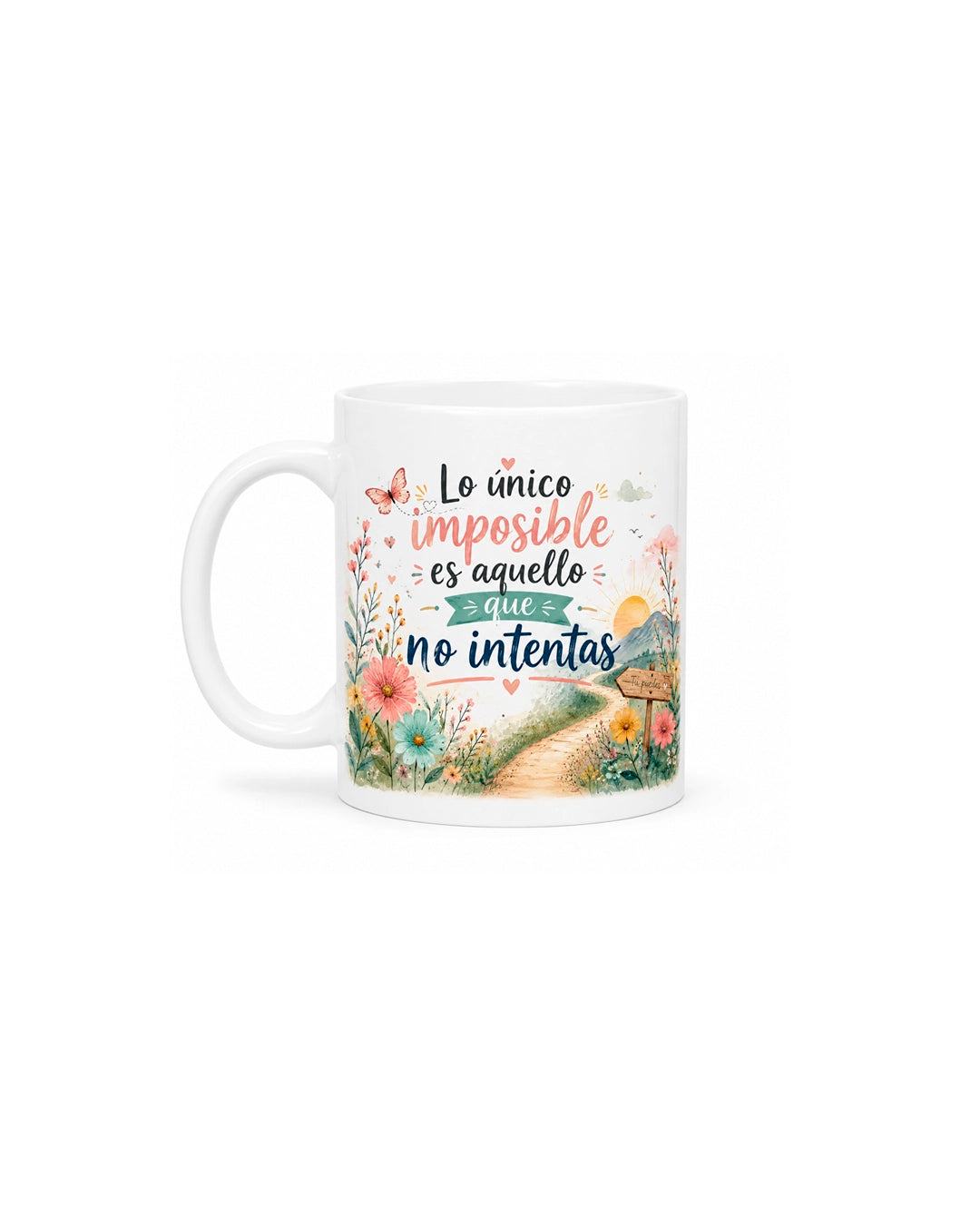 Taza Motivadora – "Lo único imposible es aquello que no intentas"