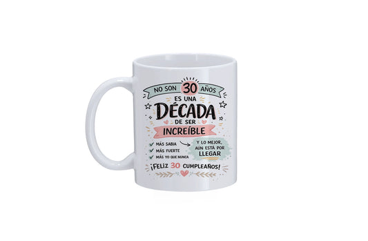 Taza para felicitar los cumpleaños (30, 40, 50 y 60 años!)